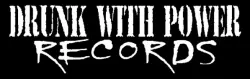 Drunk With Power Records