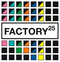 Factory 25
