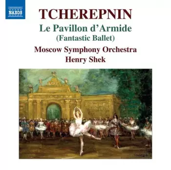 Le Pavillon D'Armide (Fantastic Ballet)