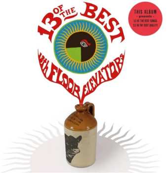 LP 13th Floor Elevators: 13 Of The Best Of The 13th Floor Elevators