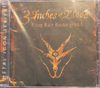CD 3 Inches Of Blood: Long Live Heavy Metal