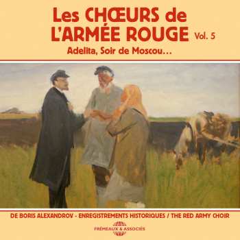 CD The Alexandrov Red Army Ensemble: Red Army Choir 5-adelita Soir De Moscou