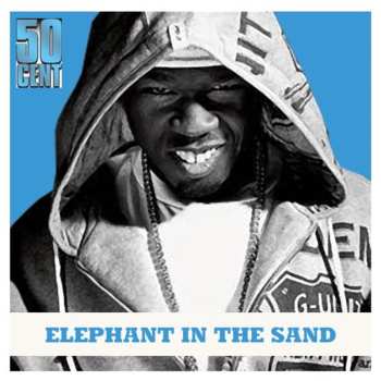 Album 50 Cent: Elephant In The Sand (G Unit Volume II)