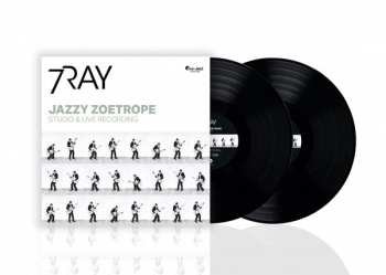 2LP 7RAY: Jazzy Zoetrope