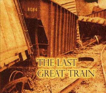 CD 8084: The Last Great Train