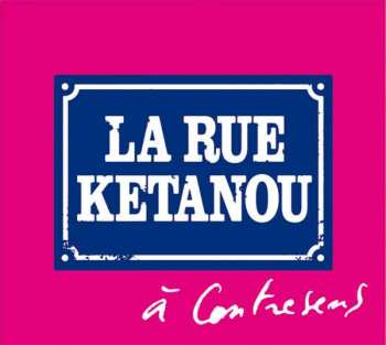CD La Rue Kétanou: À Contresens