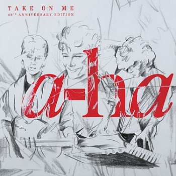 Album a-ha: Take on Me (40th Anniversary Edition)