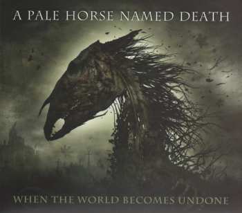 2LP/CD/Box Set A Pale Horse Named Death: When The World Becomes Undone LTD | NUM | DIGI | CLR