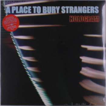 LP A Place To Bury Strangers: Hologram CLR | LTD