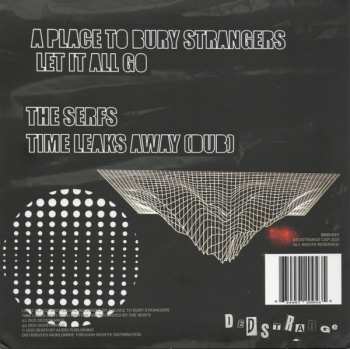SP A Place To Bury Strangers: Let It All Go / Time Leaks Away (Dub) LTD