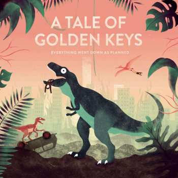 CD A Tale Of Golden Keys: Everything Went Down As Planned