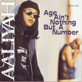 CD Aaliyah: Age Ain't Nothing But A Number