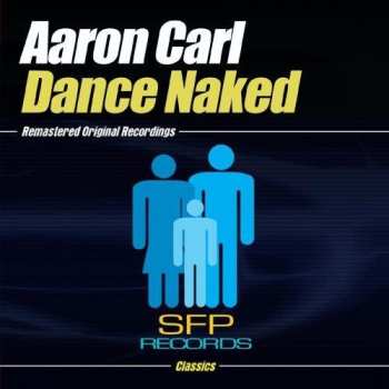 CD Aaron-Carl: Dance Naked