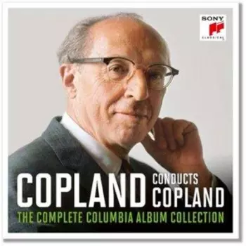 Copland Conducts Copland - The Complete Columbia Album Collection