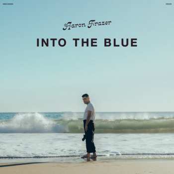LP Aaron Frazer: Into The Blue