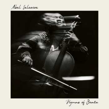 CD Abel Selaocoe: Hymns Of Bantu