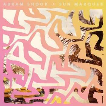 CD Abram Shook: Sun Marquee