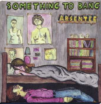 Album Absentee: Something To Bang