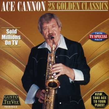 Album Ace Cannon: 28 Golden Classics