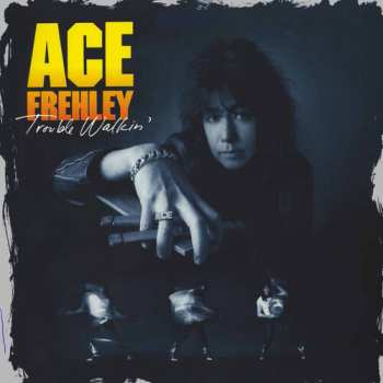 LP Ace Frehley: Trouble Walkin'