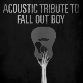 Acoustic Tribute: Acoustic Tribute To Fall Out Ball