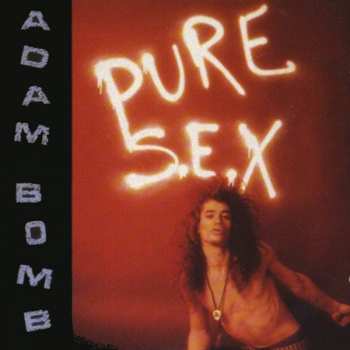 LP Adam Bomb: Pure S.E.X