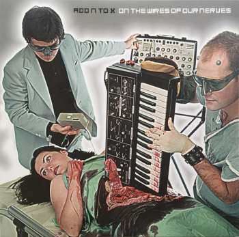 Album Add N To (X): On The Wires Of Our Nerves