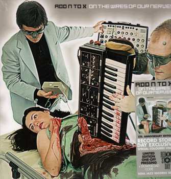 2LP Add N To (X): On The Wires Of Our Nerves CLR | LTD