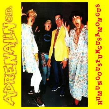 Album Adrenalin O.D.: Humungousfungusamongus