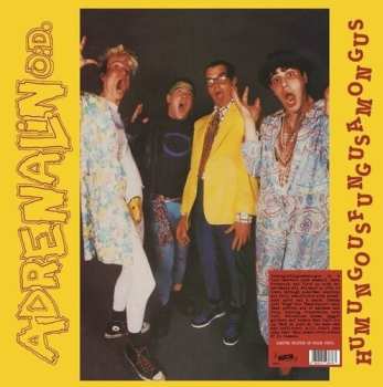 LP Adrenalin O.D.: Humungousfungusamongus