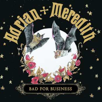 CD Adrian + Meredith: Bad For Business