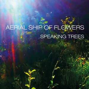 CD Aerial Ship Of Flowers: Speaking Trees