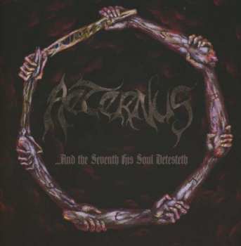2CD Aeternus: ...And The Seventh His Soul Detesteth LTD