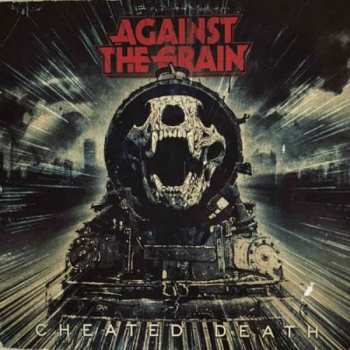 CD Against The Grain: Cheated Death