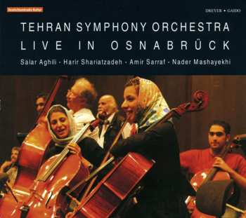 Album Aghili / Tehran Sym Orch / Sarraf / Shariatzadeh: Live In Osnabruck