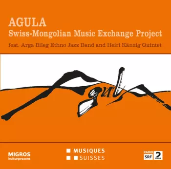 Agula: Swiss-Mongolian Music Exchange Project