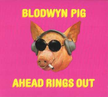 2CD Blodwyn Pig: Ahead Rings Out / Getting To This DLX