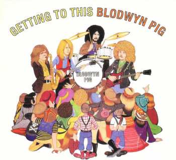 2CD Blodwyn Pig: Ahead Rings Out / Getting To This DLX