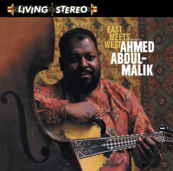 LP Ahmed Abdul-Malik: East Meets West: Musique Of Ahmed Abdul-Malik