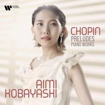 CD Aimi Kobayashi: Chopin Preludes – Piano Works