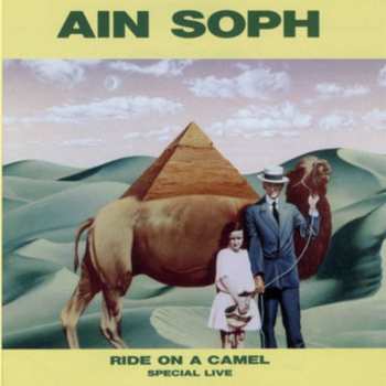 Album Ain Soph: Ride On A Camel (Special Live)