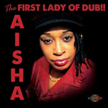 LP Aisha: The First Lady Of Dub!!
