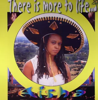 There Is More To Life...
