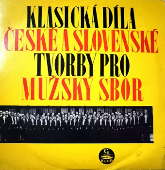 Klasická Díla České A Slovenské Tvorby Pro Mužský Sbor