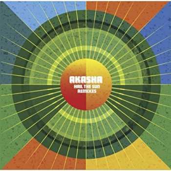LP Akasha: Hail The Sun - Remix Ep