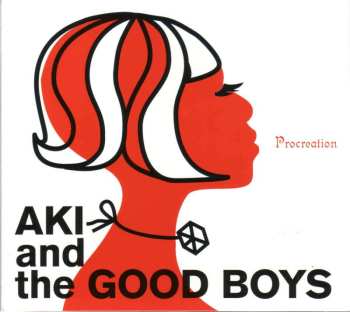 CD Aki And The Good Boys: Procreation