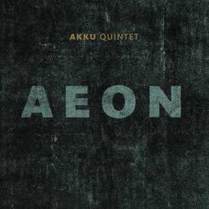 CD Akku Quintet: Aeon