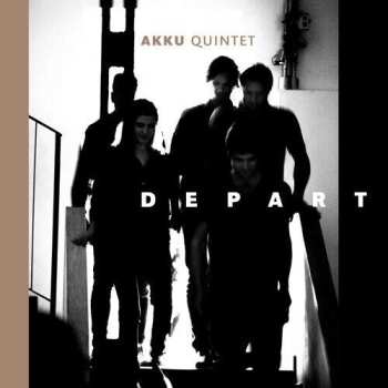 CD Akku Quintet: Depart