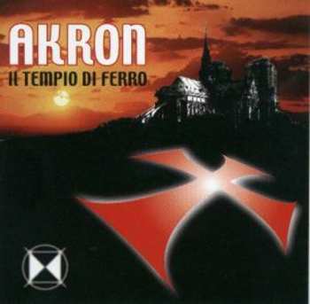 Album Akron: Il Tempio Di Ferro