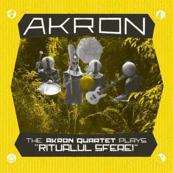 LP Akron: The Akron Quartet Plays "Ritualul Sferei"